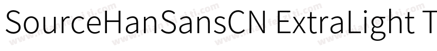 SourceHanSansCN ExtraLight Thin字体转换